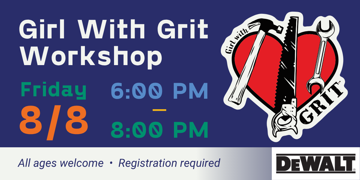 Girl With Grit Workshop, Friday 8/8 6:00 PM to 8:00 PM; All ages welcome, registration required